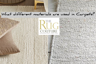 What different materials are used in Carpets?