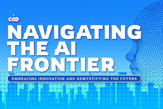 Navigating the AI Frontier