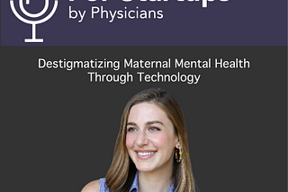 New Podcast: Tina Beilinson & Dr. Amy Roskin of Seven Starling on Mental Healthcare for Motherhood