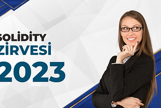 Solidity Zirvesi 2023 🚀