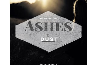 Ashes and Dust