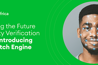 Unlocking the Future of Identity Verification with AI: Introducing Face Match Engine