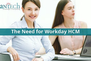 The Need for Workday HCM