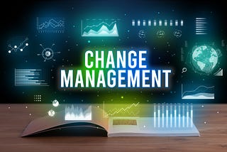 Change Management in the Digital Services Era: Are You Taking the Right Steps?