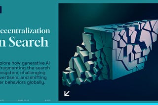 Decentralization in Search: AI’s Impact on Users and Advertisers in 2025
