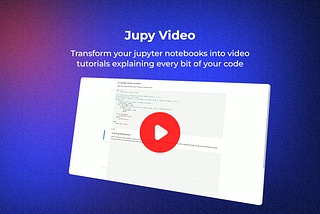 Introducing Jupy Video