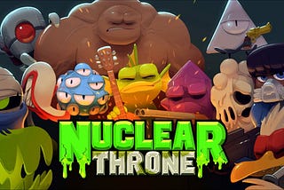 Nuclear Throne title card, it invovles all the games playable characters, and the games stylised logo