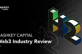 2024 H2 Web3 Industry Review