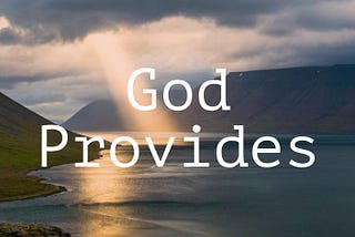 GOD Provides