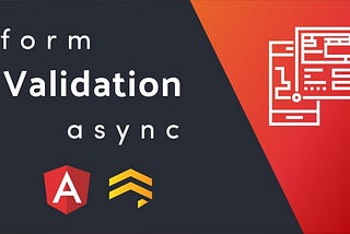 Asynchronous Validation in Angular Reactive Forms