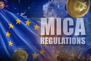 What’s Next After MiCA Regulations?