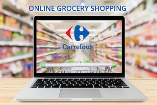Online grocery shopping experience : Carrefour case
