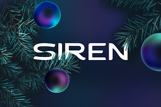 Siren Protocol Holiday Update
