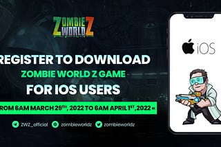 📣 REGISTER TO DOWNLOAD ZOMBIE WORLD Z GAME FOR IOS USERS 📣