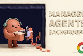 Gemini Managed Agents Can Now Run in the Background