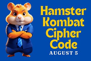 Hamster Kombat Daily Cipher August 5, 2024