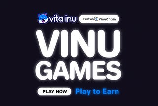 Guide to VINU Games: Play to Earn