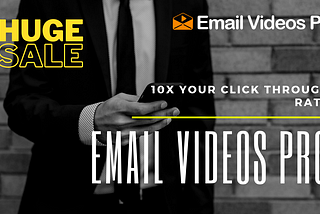 10x Your Email Click Through Rate by Video Emails | Email Videos Pro Review