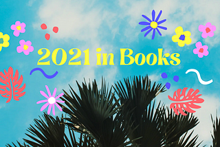 My Year of Reading Way Too Many Books (Ratings & Reviews)