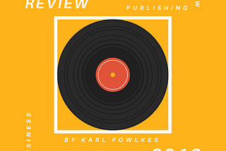 The Music Business in Review — 2019