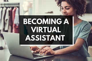Becoming an Online Assistant: Your Path to Flexible, At-Home Income