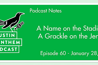 Podcast: A Name on the Stadium, A Grackle on the Jersey