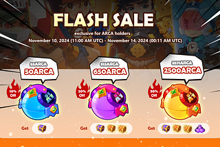 🎉 Flash Gacha Ball Sale — Exclusive for ARCA Holders