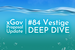 Vestiges xGov Proposal: What’s it for, What’s it Mean? (Deep Dive).