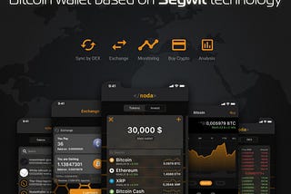 🔸Bitcoin wallet in Noda Wallet is built on the latest SegWit technology