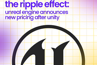 The Ripple Effect: Unreal Engine Announces Pricing Changes Following Unity