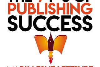 The 7 P’s of Publishing Success