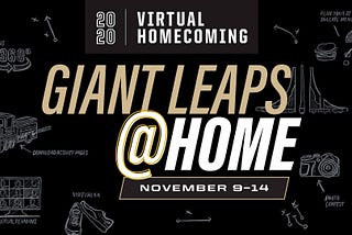 Giant Leaps @ Home, Purdue University’s 2020 Homecoming