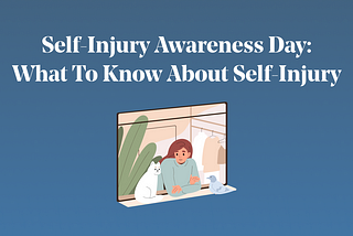 What to Know About Self-Injury