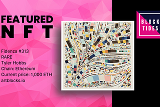 Featured NFT | Fidenza #313: A Historic Leap in Art Blocks’ Ethereum Collection