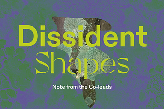 Dissident Shapes