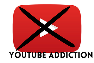 How I broke my youtube addiction — And how you can