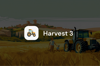 Harvest 3 is Here