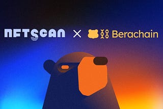 📢Announcement | Berachain NFTScan Explorer And API Now Live!
