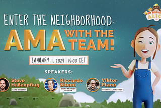 Enter the Neighborhood: AMA with the My Neighbor Alice Team