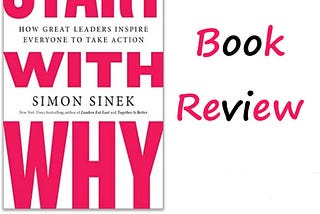 Start with Why by Simon Sinek