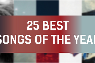 25 Best Songs of The Year