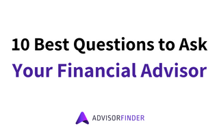 10 Best Questions to Ask Your Financial Advisor