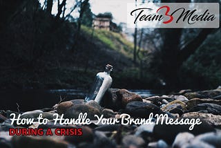 How to Handle Your Brand Message During a Crisis