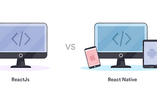 ReactJS vs React Native — Differences