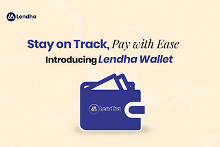 Introducing Lendha Wallet: A Game-Changing Feature for Loan Repayments