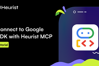 How to Connect Google ADK to Heurist MCP in Minutes