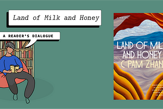 Land of Milk and Honey — A Reader’s Dialogue