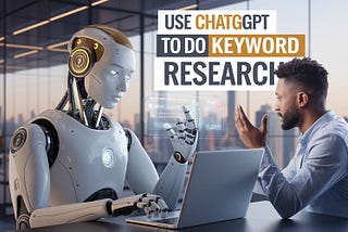 How to Use ChatGPT for Keyword Analysis: A Practical Guide