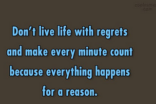 Regrets......