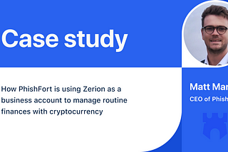 How Phishfort manages business financials with Zerion
